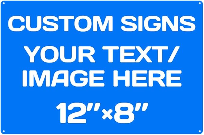Custom Metal Signs - Aluminum, Weatherproof, Multiple Sizes, Custom Text & Picture, Hazard, Garden, Door, Business Signs