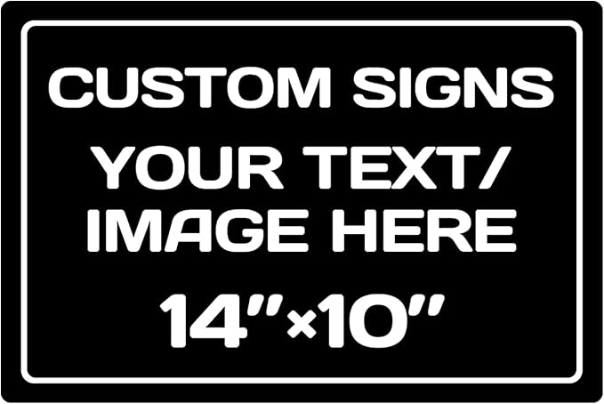 custom signs,Aluminum Weatherproof Metal Sign Multiple Sizes Custom Personalized Text And picture Here,hazard sign,garden sign,custom door sign,Customised business signs