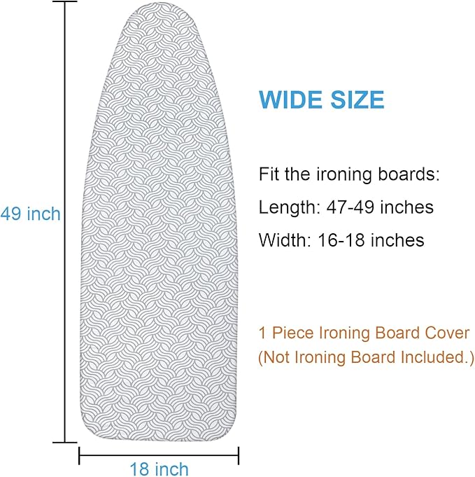 Extra-Wide Ironing Board Cover and Pad Replacement with Scorch and Stain Resistant Thick Padding and Elasticized Edge 18" x 49" Ironing Board Covers 4 Fasteners and 1 Protective Scorch Mesh Cloth