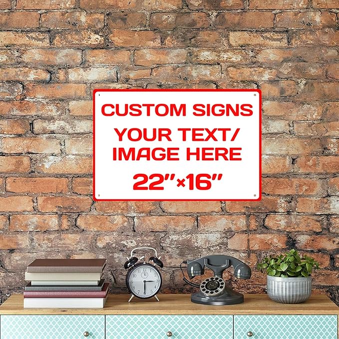 Custom Sign, Custom Sign for Business, Indoor/Outdoor use. 16 * 22 Inches,Multiple Sizes,Aluminum Personalized Signs, Rust Free .04 Aluminum, Fade Resistant,